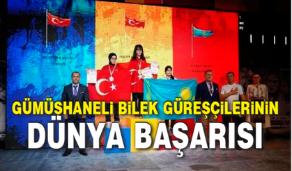 GÜMÜŞHANELİ BİLEK GÜREŞÇİLERİNİN DÜNYA BAŞARISI