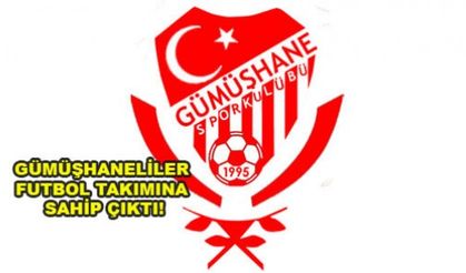 GÜMÜŞHANELİLER FUTBOL TAKIMINA SAHİP ÇIKTI!