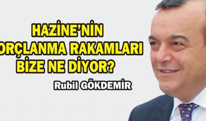  HAZİNE'NİN BORÇLANMA RAKAMLARI BİZE NE DİYOR?