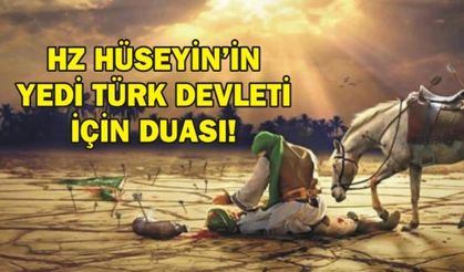 HZ HÜSEYİN'İN YEDİ TÜRK DEVLETİ İÇİN DUASI!