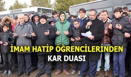 İMAM HATİP ÖĞRENCİLERİ KAR DUASINA ÇIKTI
