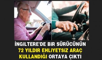 İngiltere'de bir sürücünün 72 yıldır ehliyetsiz araç kullandığı ortaya çıktı