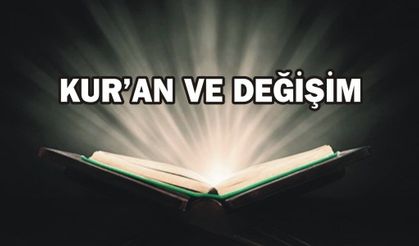KURA'N VE DEĞİŞİM