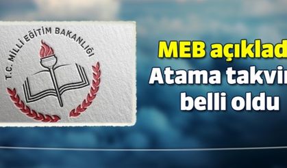 MEB açıkladı! Atama takvimi belli oldu