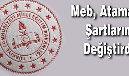 Meb, Atama Şartlarını Değiştirdi