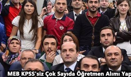 MEB KPSS'siz Çok Sayıda Öğretmen Alımı Yapacak