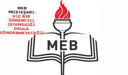 MEB MÜSTEŞARI VELİ VE ÖĞRENCİLERİ RAHATLATTI