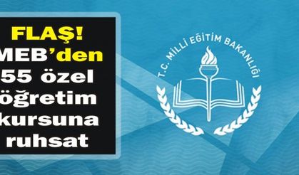 MEB’den 55 özel öğretim kursuna ruhsat