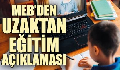 MEB’den uzaktan eğitim açıklaması!