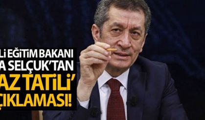 Milli Eğitim Bakanı Ziya Selçuk'tan yaz tatili açıklaması!