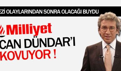 Milliyet Can Dündar'ı kovuyor mu ?