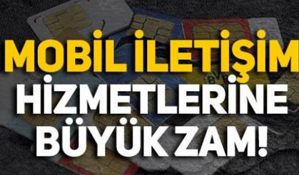 Mobil iletişim tarifelerine zam geldi