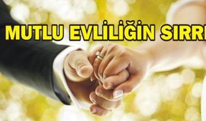 MUTLU EVLİLİĞİN SIRRI