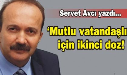 'Mutlu vatandaşlık' için ikinci doz!