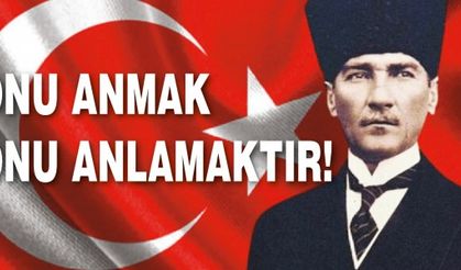 ONU ANMAK ONU ANLAMAKTIR!