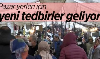 Pazar yerleri için yeni tedbirler