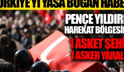 Pençe Yıldırım Harekat bölgesinde 1 asker şehit oldu
