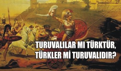 RUM YUNANLI DEĞİLDİR! TURUVALILAR MI TÜRKTÜR, TÜRKLER Mİ TURUVALIDIR?