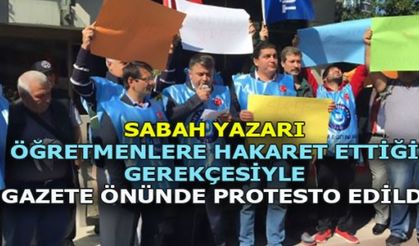 SABAH YAZARINA ÖĞRETMEN PROTESTOSU