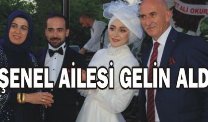 ŞENEL AİLESİ GELİN ALDI