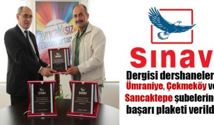 Sınav; Ümraniye, Çekmeköy ve Sancaktepe şubelerine plaket verildi
