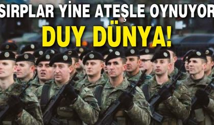 SIRPLAR YİNE ATEŞLE OYNUYOR DUY DÜNYA!