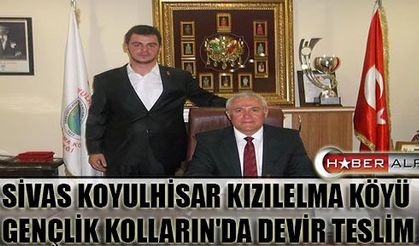 SİVAS KOYULHİSAR KIZILELMA KÖYÜ GENÇLİK KOLLARIN'DA DEVİR TESLİM