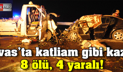 Sivas'ta katliam gibi kaza!