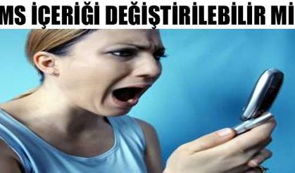 Sms İçeriği Değiştirilebilir mi?