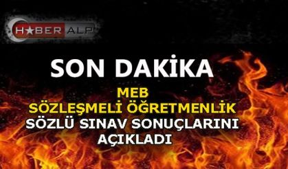 SÖZLEŞMELİ ÖĞRETMEN MÜLAKAT SINAVI SONUÇLARI AÇIKLANDI