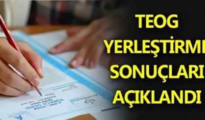 TEOG YERLEŞTİRME SONUÇLARI AÇIKLANDI