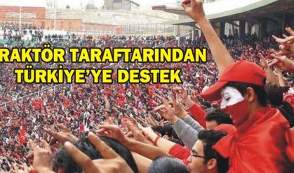 Traktör taraftarından Türkiye'ye destek