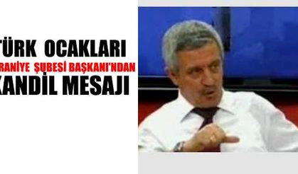 Türk Ocakları'ndan Kandil Mesajı