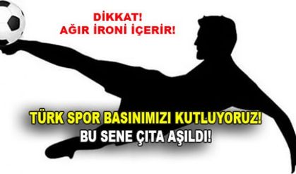 TÜRK SPOR BASININI KUTLUYORUZ!