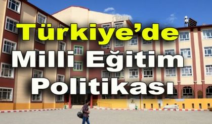 Türkiye'de Milli Eğitim Politikası