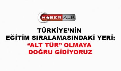 TÜRKİYE'NİN EĞİTİMDEKİ ACINILASI YERİ