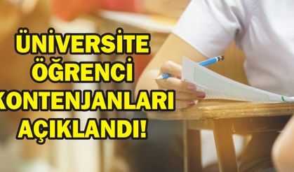 ÜNİVERSİTE ÖĞRENCİ KONTENJANLARI AÇIKLANDI!