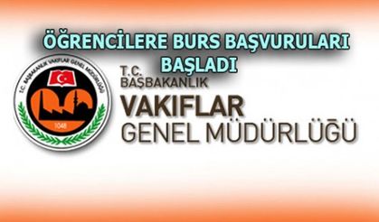 VAKIFLAR GENEL MÜDÜRLÜĞÜNDEN BURS DUYURUSU