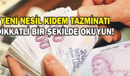 YENİ NESİL KIDEM TAZMİNATI!