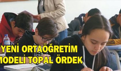 YENİ ORTAÖĞRETİM MODELİ TOPAL ÖRDEK 