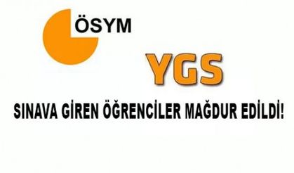 YGS SINAVINA GİREN ÖĞRENCİLER MAĞDUR EDİLDİ!