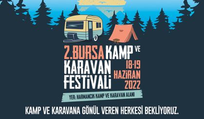 Kamp ve karavan tutkunları Bursa’da buluşuyor