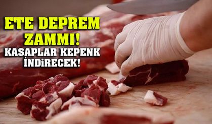 Ete deprem zammı! Kasaplar kepenk indirecek!