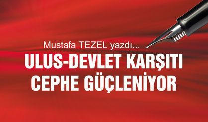Ulus-Devlet Karşıtı Cephe Güçleniyor