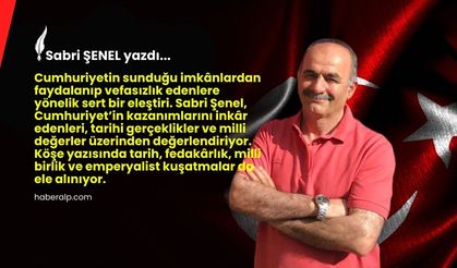 Cumhuriyet’in kaymağını yiyen nankör vefasızlar!