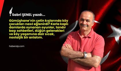 Gümüşhane Köy Çocukları Nasıl Eğlenirdi?