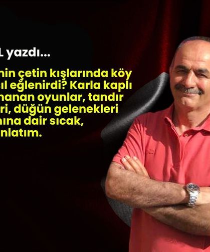 Gümüşhane Köy Çocukları Nasıl Eğlenirdi?