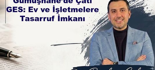 Gümüşhane’de Çatı GES: Ev ve İşletmelere Tasarruf İmkanı