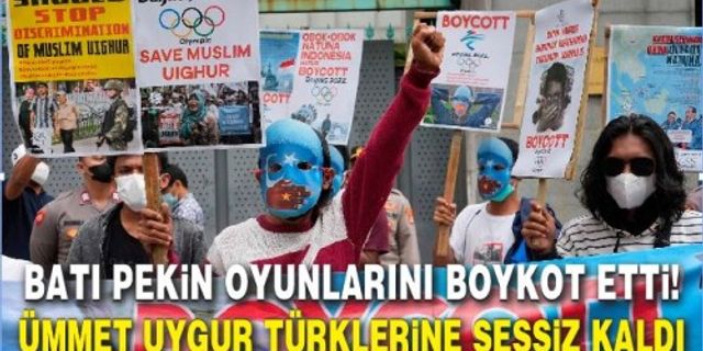 Batı Pekin oyunlarını boykot etti! Ümmet Uygur Türklerine sessiz kaldı
