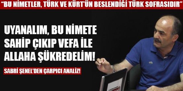 BU NİMETLER TÜRK VE KÜRT’ÜN BESLENDİĞİ TÜRK SOFRASIDIR.